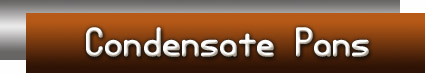 Condensate Pans
