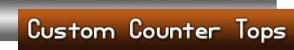 Custom Counter Tops