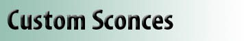 Custom Sconces